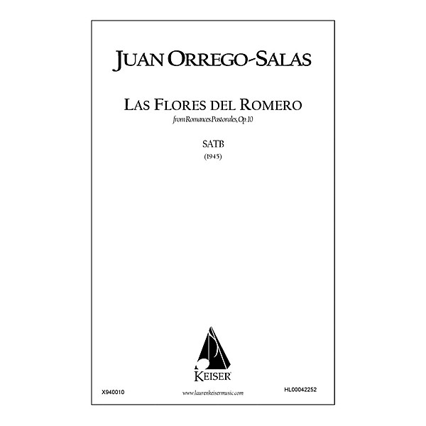 Lauren Keiser Music Publishing Las Flores Del Romero (from Romances Pastorales, Op. 10) SATB a cappella Composed by Juan O...