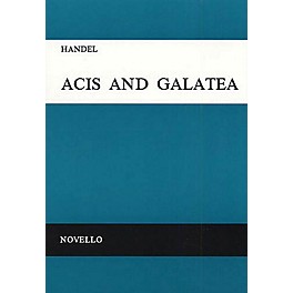 Novello Acis and Galatea (Vocal Score) SATB Composed by George Frideric Handel