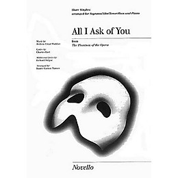 Novello All I Ask of You SATB Composed by Andrew Lloyd Webber Arranged by Barrie Carson Turner