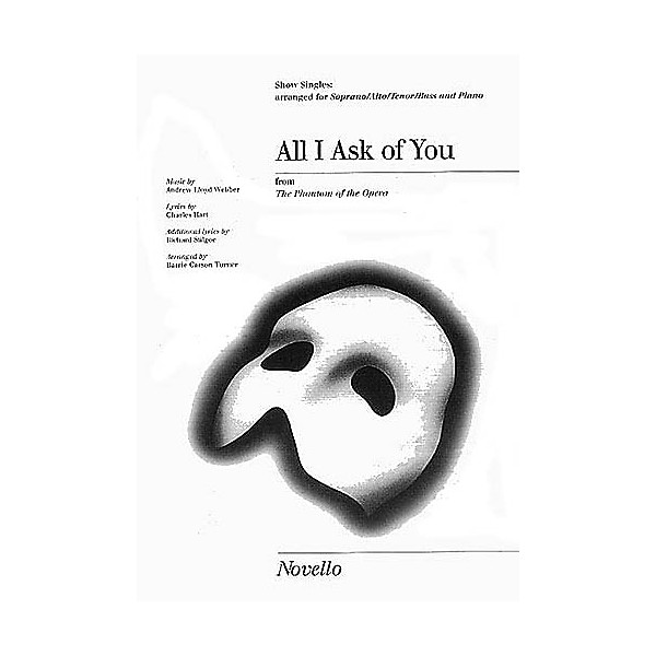 Novello All I Ask of You SATB Composed by Andrew Lloyd Webber Arranged by Barrie Carson Turner
