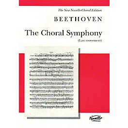 Novello The Choral Symphony - Last Movement (from Symphony No. 9 in D Minor) SATB by Ludwig van Beethoven