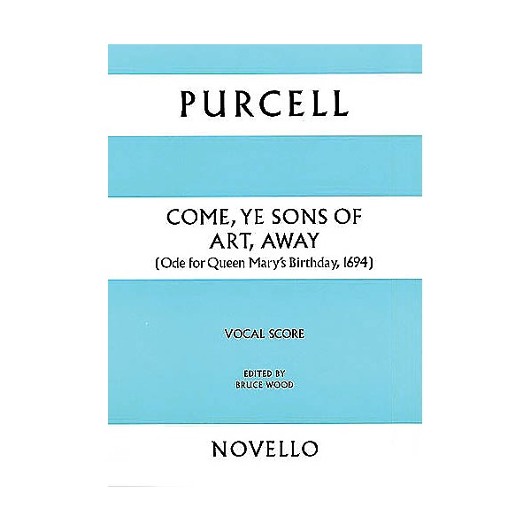 Novello Come, Ye Sons of Art, Away SATB Score Composed by Henry Purcell