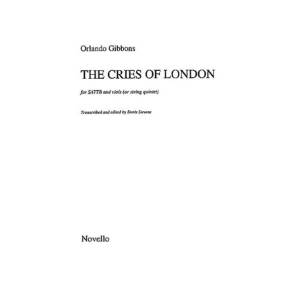 Novello The Cries of London SATTB Composed by Orlando Gibbons