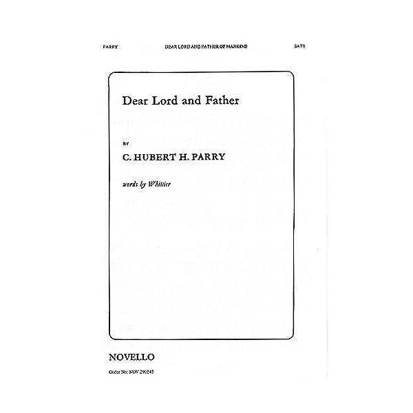 Novello Dear Lord and Father of Mankind SATB Composed by C. Hubert Parry