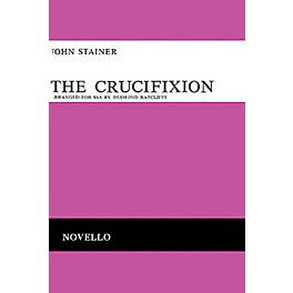 Novello The Crucifixion (Vocal Score) SSA Composed by John Stainer Arranged by Desmond Ratcliffe