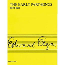 Novello The Early Part-Songs 1890-1891 SATB Composed by Edward Elgar