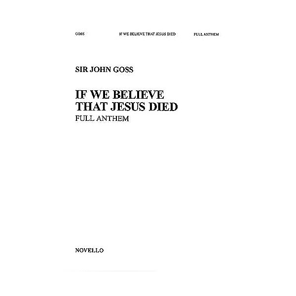 Novello If We Believe That Jesus Died SATB Composed by John Goss