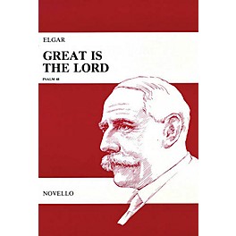 Novello Great Is the Lord, Op. 67 (Vocal Score) SATB Composed by Edward Elgar