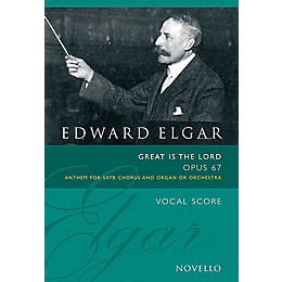Novello Great Is the Lord, Op. 67 (Vocal Score) SATB Composed by Edward Elgar