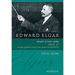 Novello Great Is the Lord, Op. 67 (Vocal Score) SATB Composed by Edward Elgar