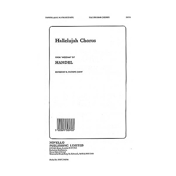 Novello The Hallelujah Chorus (from Messiah) SATB Composed by George Frideric Handel