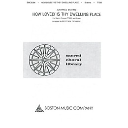 Boston Music How Lovely Is Thy Dwelling Place TTBB Composed by Johannes Brahms