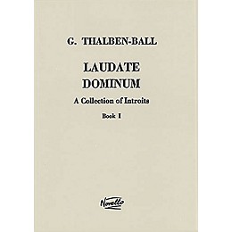 Novello Laudate Dominum - A Collection of Introits, Book 1 SATB a cappella Composed by George Thomas Thalben-Ball