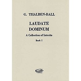 Novello Laudate Dominum - A Collection of Introits, Book 1 SATB a cappella Composed by George Thomas Thalben-Ball