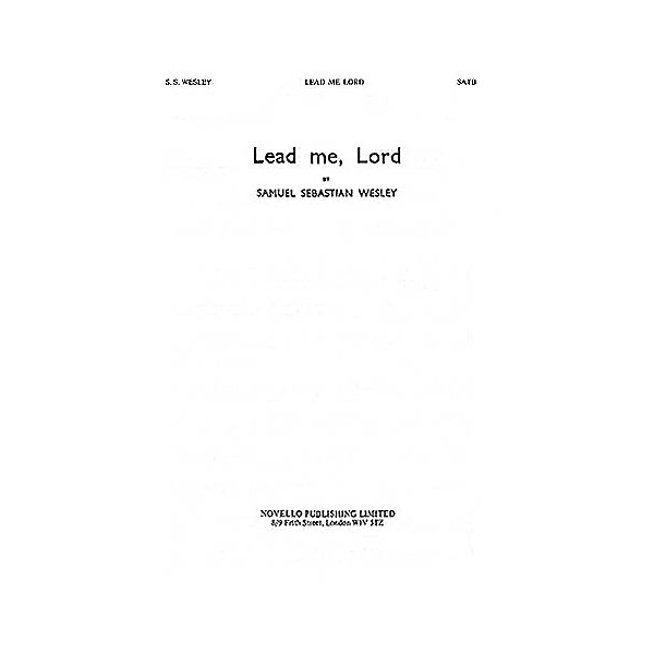 Novello Lead Me, Lord SATB Composed by Samuel Sebastian Wesley