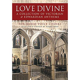 Novello Love Divine (A Collection of Victorian and Edwardian Anthems) SATB