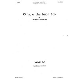 Novello O La, O Che Buon Eco (Hark, Hark the Echo Falling) SSAATTBB Composed by Orlando di Lasso