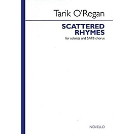 Novello Scattered Rhymes SATB Composed by Tarik O'Regan