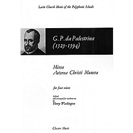Chester Music Missa Aeterna Christi Munera SATB Composed by Giovanni de Palestrina Arranged by Henry Washington