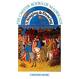 Chester Music The Chester Book of Madrigals - Volume 5 (Singing and Dancing) SATB