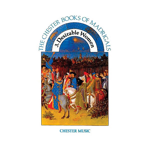 Chester Music The Chester Book of Madrigals - Volume 3 (Desirable Women) SATB