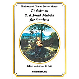 Chester Music The Chester Book of Motets - Volume 16 (Christmas and Advent Motets for 6 Voices) SSATBB