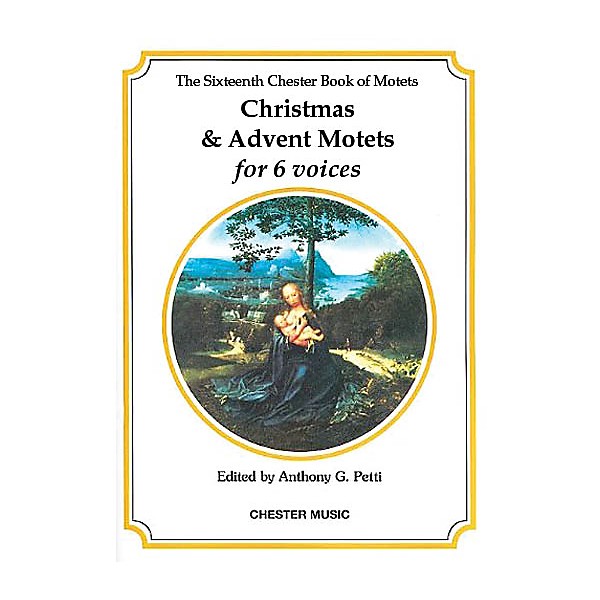 Chester Music The Chester Book of Motets - Volume 16 (Christmas and Advent Motets for 6 Voices) SSATBB