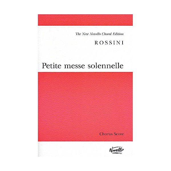 Novello Petite Messe Solennelle (Vocal Score) SATB Composed by Gioachino Rossini
