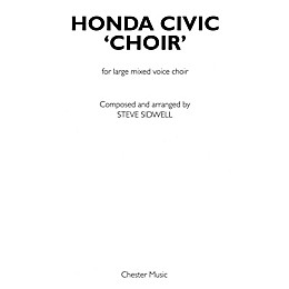 Chester Music Honda Civic Choir (Large Mixed Voice Choir) SATB Composed by Steve Sidwell