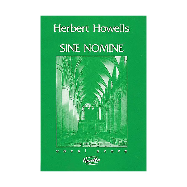 Novello Sine Nomine, Op. 37 SATB Composed by Herbert Howells