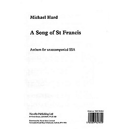 Novello A Song of Saint Francis SSA Composed by Michael Hurd