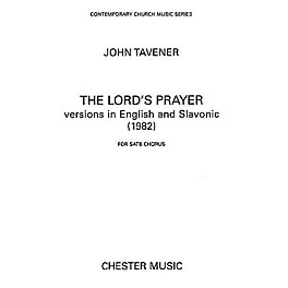 Chester Music The Lord's Prayer (1982) SATB Composed by John Tavener