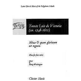 Chester Music Missa O Quam Gloriosum Est Regnum (Mass for Four Voices) SATB Composed by Tomás Luis de Victoria