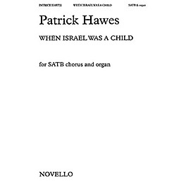 Novello When Israel Was a Child SATB Composed by Patrick Hawes