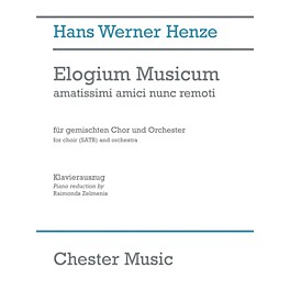 Chester Music Elogium Musicum (amatissimi amici nunc remoti SATB Choir and Orchestra) Vocal Score by Hans Werner Henze