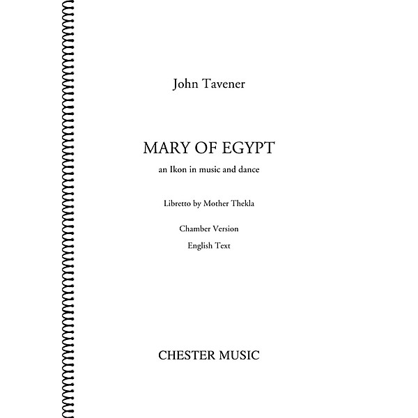 Chester Music Mary of Egypt (for SATB Choir, Orchestra, Voice) Score Composed by John Tavener