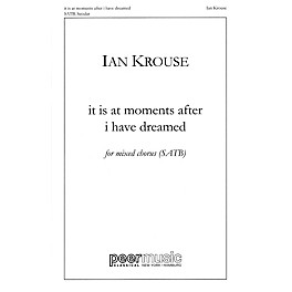 Peer Music it is at moments after i have dreamed SATB a cappella Composed by Ian Krouse