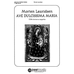 Peer Music Ave dulcissima Maria (TTBB a cappella) Composed by Morten Lauridsen