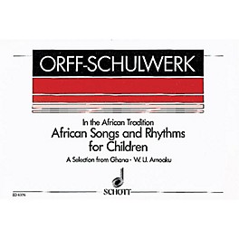 Schott African Songs and Rhythms for Children Score Composed by Various Arranged by William Kolma Amoaku