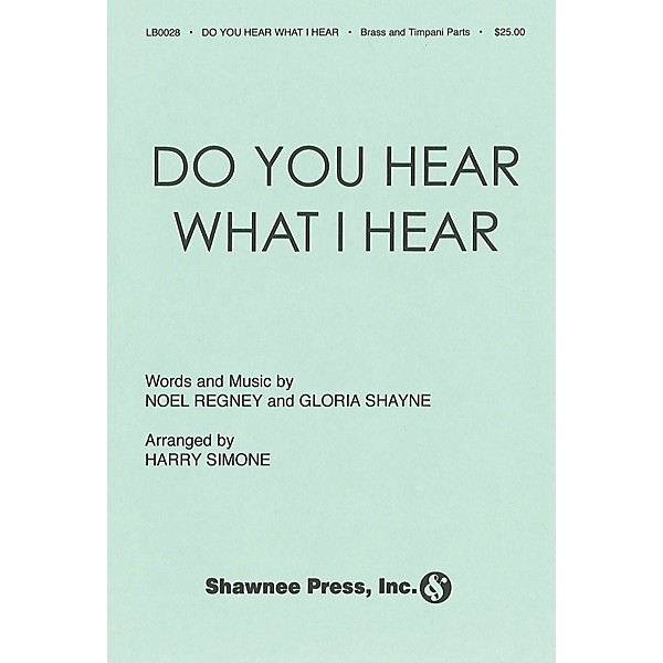 Shawnee Press Do You Hear What I Hear? (Brass, Timpani) IPAKB Arranged by Harry Simeone