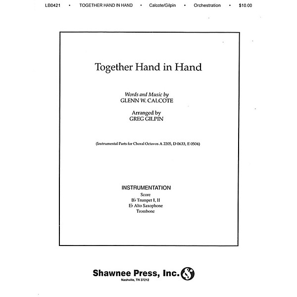 Shawnee Press Together, Hand in Hand Score & Parts Arranged by Greg Gilpin
