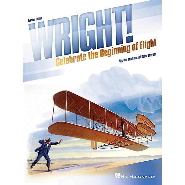 Hal Leonard Wright! (Celebrate the Beginning of Flight) PERF KIT WITH AUDIO DOWNLOAD Composed by John Jacobson
