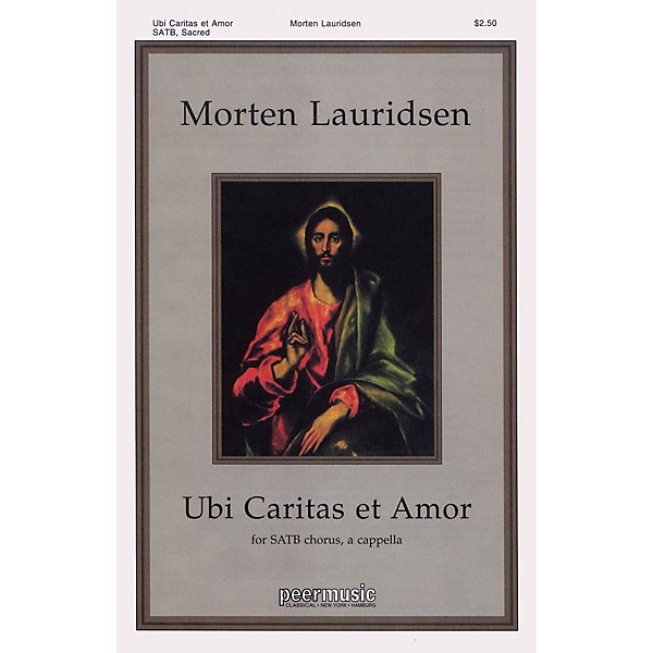 Peer Music Ubi caritas et amor SATB a cappella Composed by Morten Lauridsen