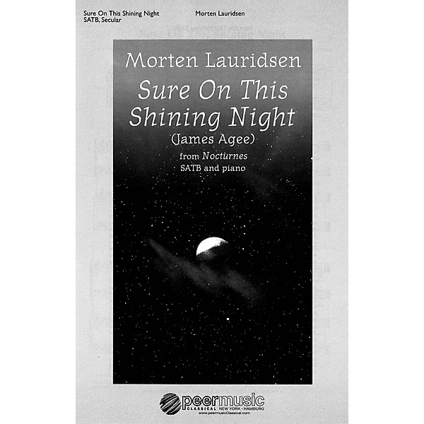 Peer Music Sure on This Shining Night (from Nocturnes SATB and Piano) Composed by Morten Lauridsen