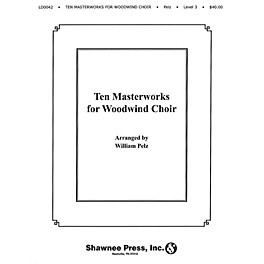 Hal Leonard Ten Masterworks for Woodwind Choir Woodwind Choir