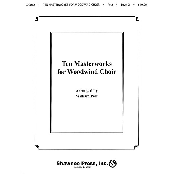 Hal Leonard Ten Masterworks for Woodwind Choir Woodwind Choir