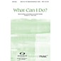 Integrity Music What Can I Do? SATB by Paul Baloche Arranged by J. Daniel Smith thumbnail