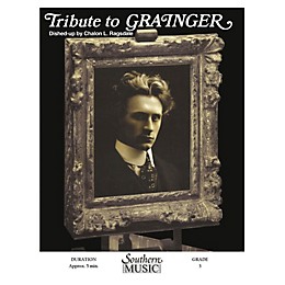 Southern A Tribute to Grainger Concert Band Level 3 by Percy Aldridge Grainger Arranged by Chalon Ragsdale