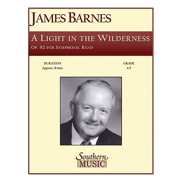 Southern A Light in the Wilderness (Band/Concert Band Music) Concert Band Level 4. Composed by James Barnes