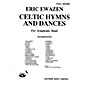 Southern Celtic Hymns and Dances (Band/Concert Band Music) Concert Band Level 4 Composed by Eric Ewazen thumbnail